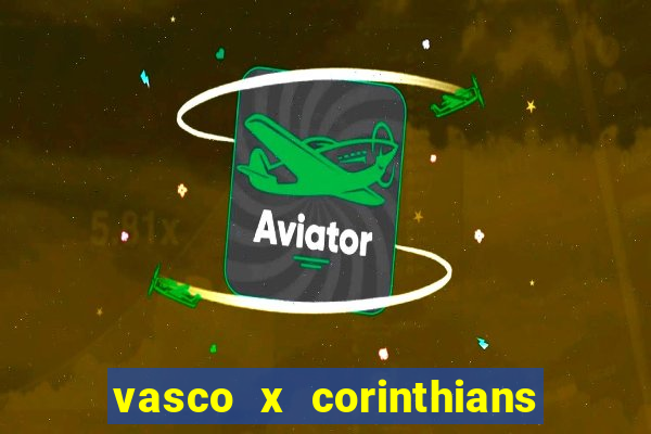 vasco x corinthians primeiro turno