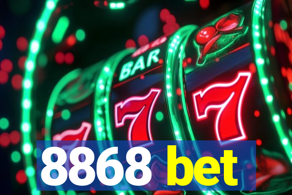 8868 bet