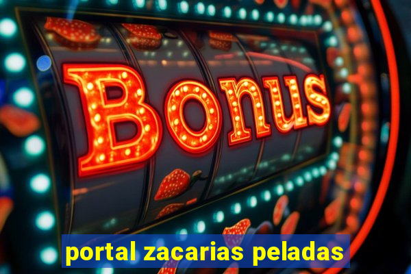 portal zacarias peladas