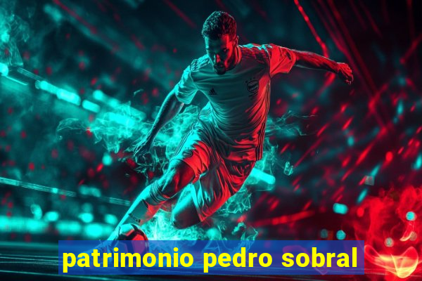patrimonio pedro sobral