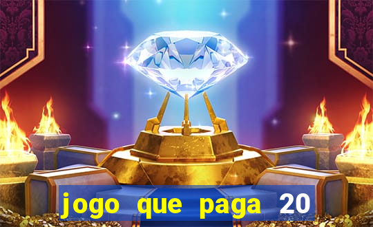 jogo que paga 20 reais para se cadastrar