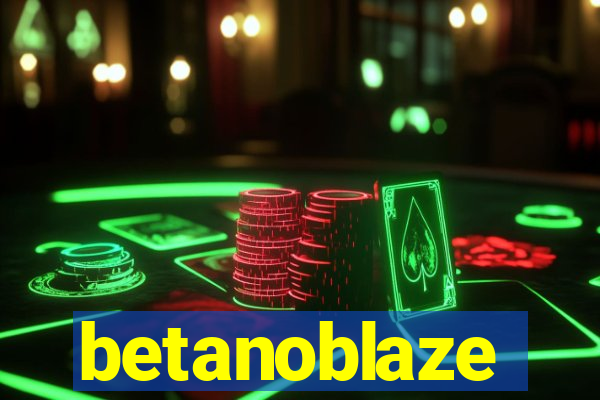 betanoblaze