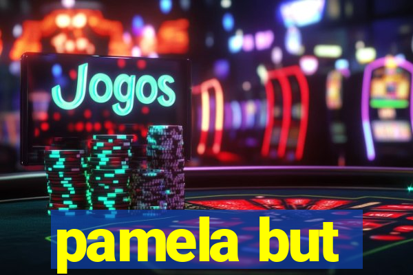 pamela but