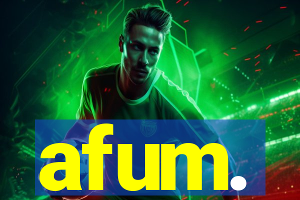 afum.