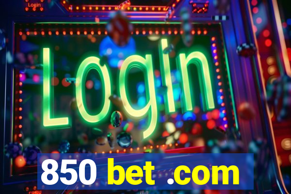 850 bet .com