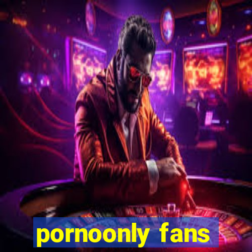 pornoonly fans