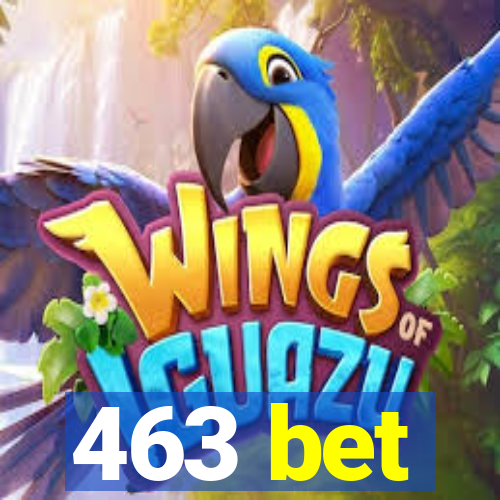 463 bet