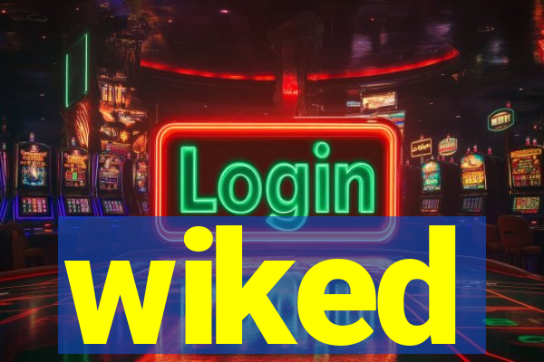 wiked
