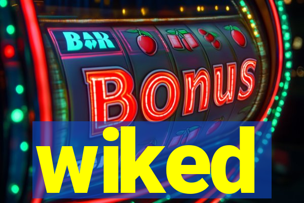 wiked
