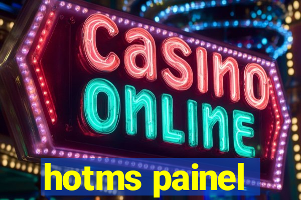 hotms painel