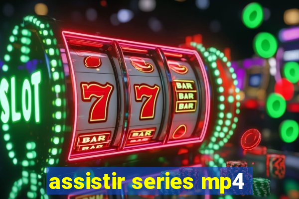 assistir series mp4