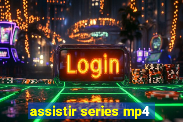 assistir series mp4
