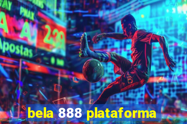 bela 888 plataforma