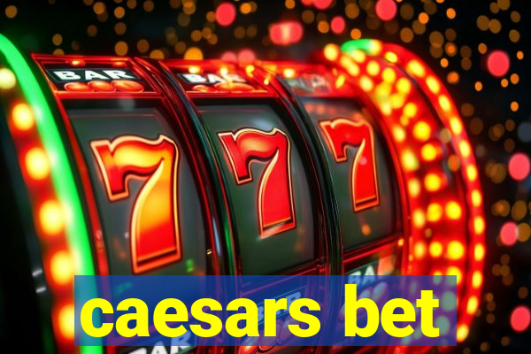 caesars bet