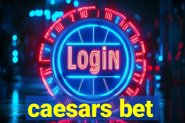 caesars bet