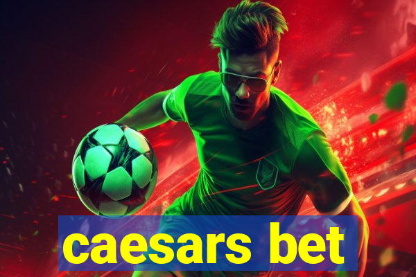 caesars bet