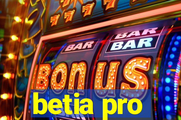 betia pro