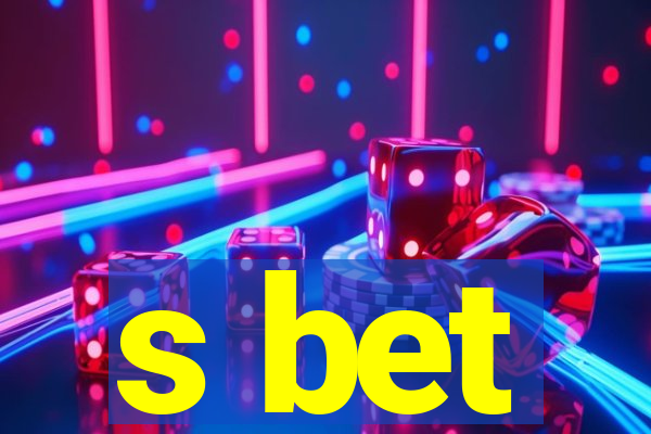 s bet