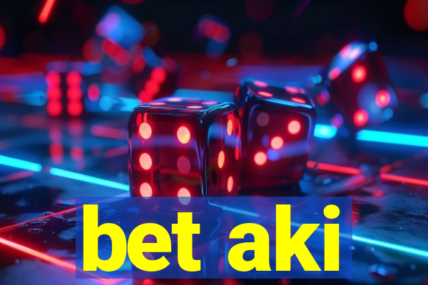 bet aki