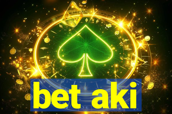 bet aki