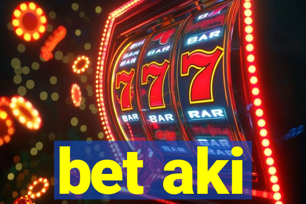 bet aki