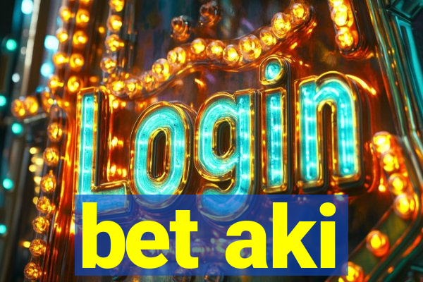 bet aki