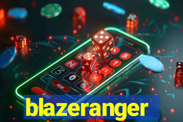 blazeranger