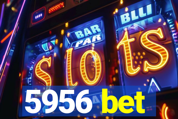 5956 bet