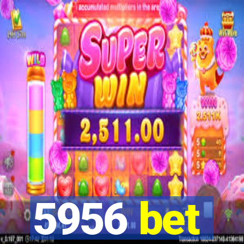 5956 bet