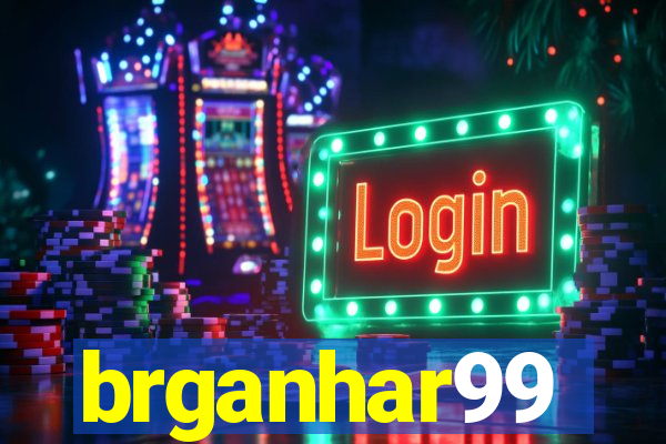 brganhar99