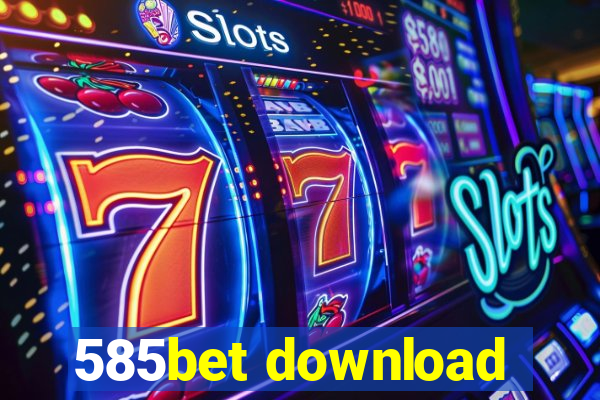 585bet download