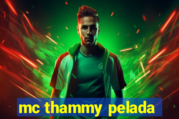 mc thammy pelada