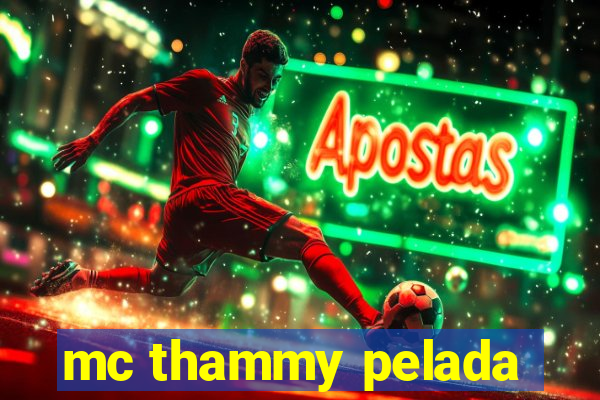 mc thammy pelada