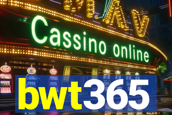 bwt365