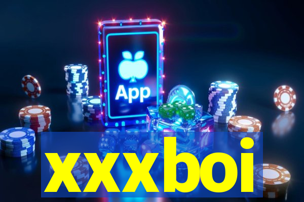 xxxboi