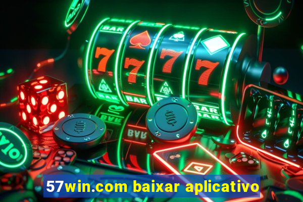 57win.com baixar aplicativo