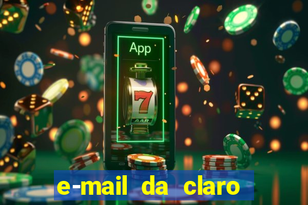 e-mail da claro para enviar comprovante de pagamento