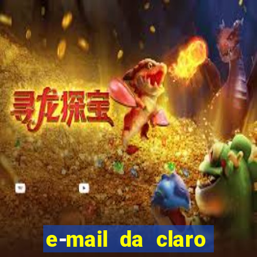 e-mail da claro para enviar comprovante de pagamento