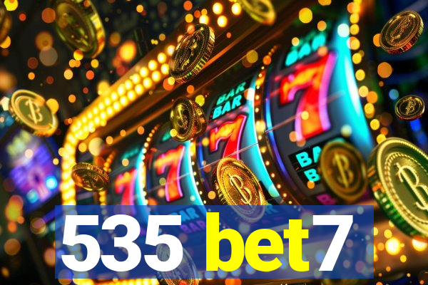 535 bet7