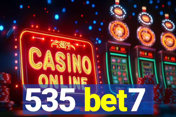 535 bet7