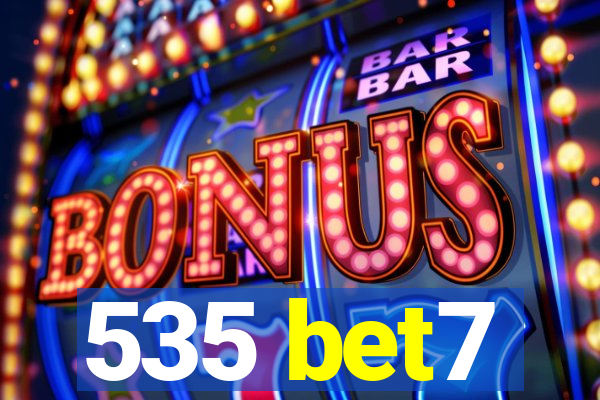 535 bet7