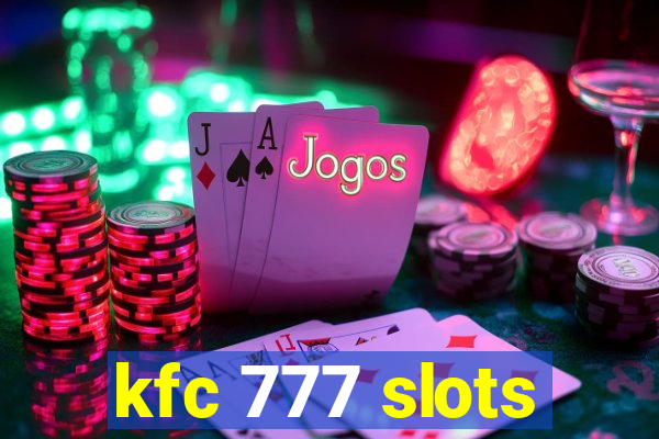 kfc 777 slots