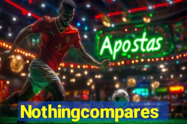 Nothingcompares
