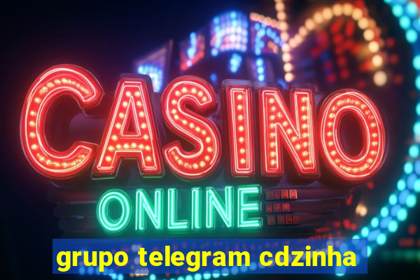 grupo telegram cdzinha