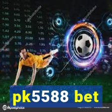 pk5588 bet