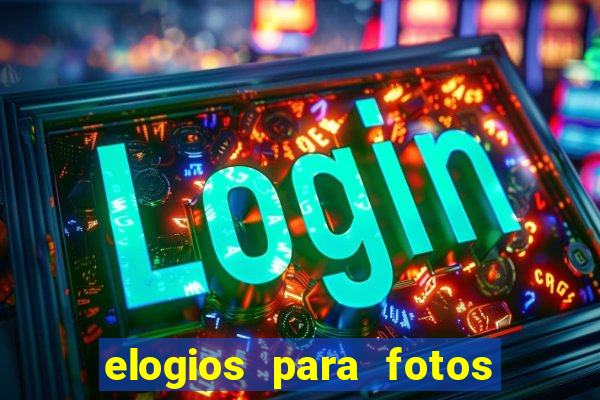 elogios para fotos de homens