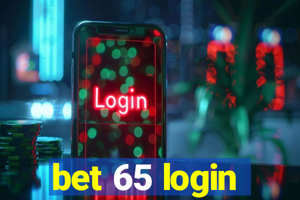 bet 65 login