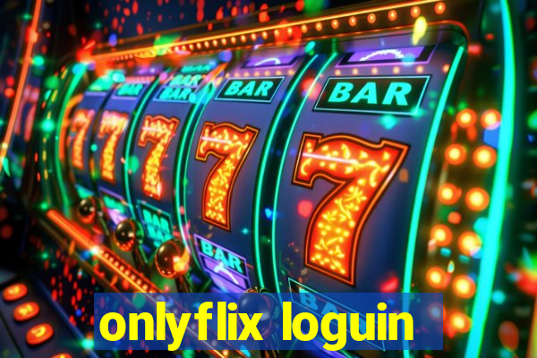 onlyflix loguin