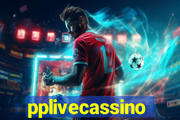 pplivecassino