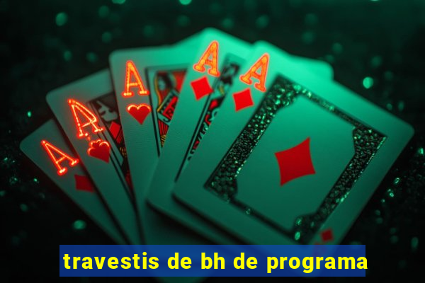 travestis de bh de programa